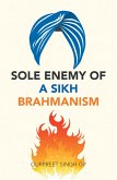 Sole Enemy of a Sikh Brahmanism (eBook, ePUB)