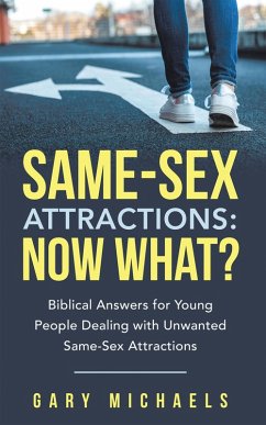 Same-Sex Attractions: Now What? (eBook, ePUB) - Michaels, Gary