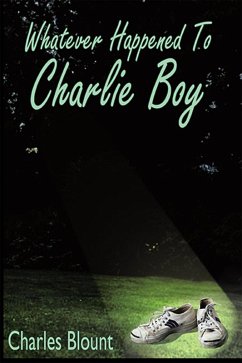 Whatever Happened to Charlie Boy (eBook, ePUB)