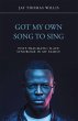 Got My Own Song to Sing (eBook, ePUB) - Bild 1