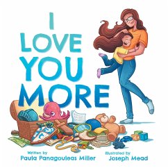 I Love You More (eBook, ePUB) - Miller, Paula Panagouleas