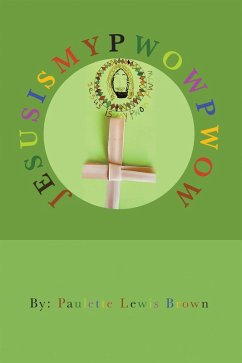 Jesusismypwowpwow (eBook, ePUB)