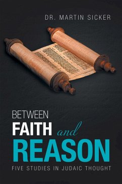 Between Faith and Reason (eBook, ePUB) - Sicker, Martin