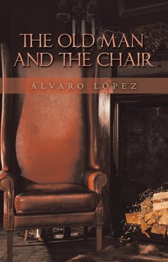 The Old Man and the Chair (eBook, ePUB) - López, Álvaro