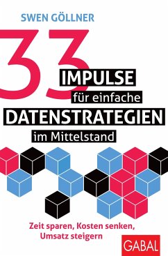 33 Impulse für einfache Datenstrategien im Mittelstand - Göllner, Swen