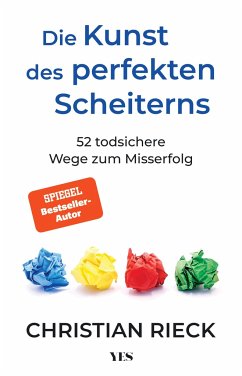 Die Kunst des perfekten Scheiterns - Rieck, Christian