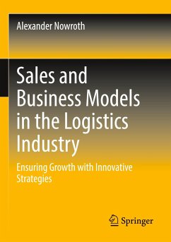 Sales and Business Models in the Logistics Industry - Nowroth, Alexander