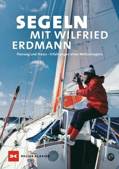 Segeln mit Wilfried Erdmann - Erdmann, Wilfried