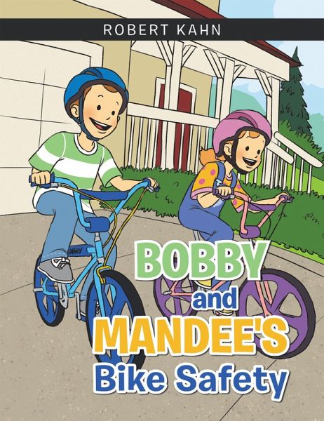 Bobby and Mandee's Bike Safety (eBook, ePUB) Bobby and Mandee's Bike Safety (eBook, ePUB)