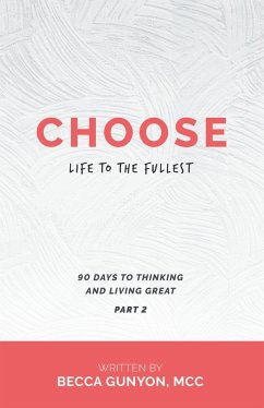 Choose Life to the Fullest (eBook, ePUB) - Gunyon MCC, Becca