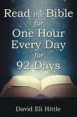 Read the Bible for One Hour Every Day for 92 Days (eBook, ePUB)