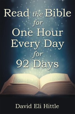 Read the Bible for One Hour Every Day for 92 Days (eBook, ePUB) - Hittle, David Eli