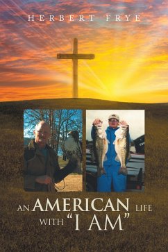 An American Life with &quote;I Am&quote; (eBook, ePUB)