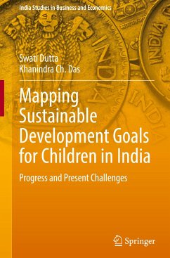 Mapping Sustainable Development Goals for Children in India - Dutta, Swati;Das, Khanindra Ch.