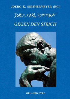 Joris-Karl Huysmans' Gegen den Strich (À Rebours) - Huysmans, Joris-Karl