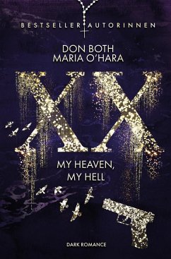 XX - my heaven, my hell - Both, Don;O'Hara, Maria