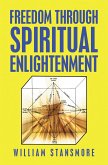 Freedom Through Spiritual Enlightenment (eBook, ePUB)