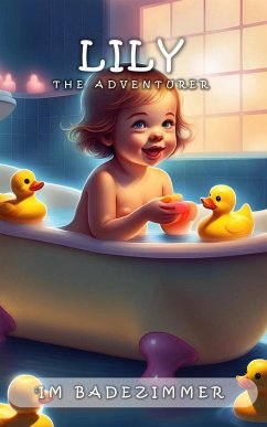 Lily The Adventurer - Im Badezimmer (eBook, ePUB) - Oluris