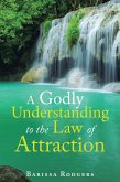 A Godly Understanding to the Law of Attraction (eBook, ePUB)