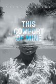 This Comfort of Mine (eBook, ePUB)