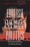Foolish American Politics (eBook, ePUB)
