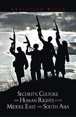Security, Culture and Human Rights in the Middle East and South Asia (eBook, ePUB) - Bluth, Christoph