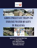 Gross Pollutant Traps to Enhance Water Quality in Malaysia (eBook, ePUB) Gross Pollutant Traps to Enhance Water Quality in Malaysia (eBook, ePUB)