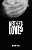 A Father's Love? (eBook, ePUB)