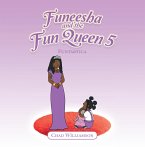 Funeesha and the Fun Queen 5 (eBook, ePUB)
