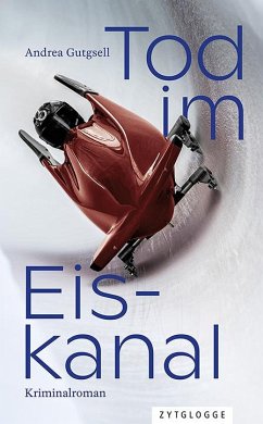 Tod im Eiskanal - Gutgsell, Andrea