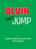 Alvin Can't Jump (eBook, ePUB) Alvin Can't Jump (eBook, ePUB)