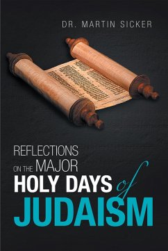 Reflections on the Major Holy Days of Judaism (eBook, ePUB) - Sicker, Martin