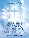 Learning the Way, the Truth, and the Life (eBook, ePUB)