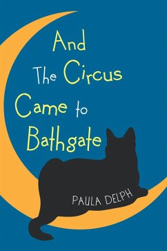And the Circus Came to Bathgate (eBook, ePUB) - Delph, Paula