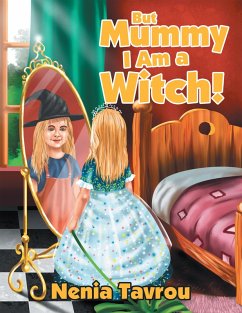 Cover But Mummy I Am a Witch! (eBook, ePUB)
