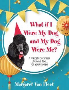 What If I Were My Dog and My Dog Were Me? (eBook, ePUB) - Fleet, Margaret van