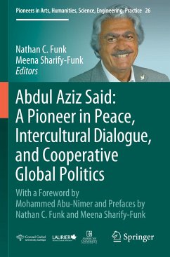 Abdul Aziz Said: A Pioneer in Peace, Intercultural Dialogue, and Cooperative Global Politics