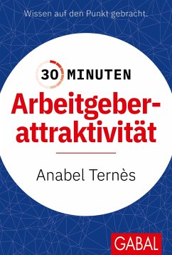 30 Minuten Arbeitgeberattraktivität - Ternès, Anabel
