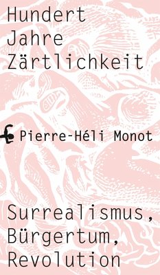 Hundert Jahre Zärtlichkeit - Monot, Pierre-Héli