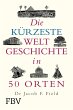 Die kürzeste Weltgeschichte in 50 Orten - Bild 1