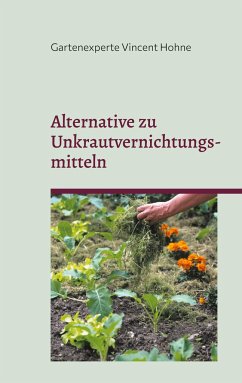 Alternative zu Unkrautvernichtungsmitteln - Vincent Hohne, Gartenexperte