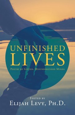 Unfinished Lives (eBook, ePUB) - Levy Ph. D., Elijah