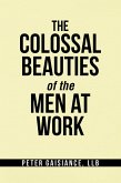 The Colossal Beauties of the Men at Work (eBook, ePUB)