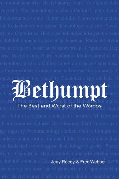 Word Bethumped the Best and Worst of the Wördos (eBook, ePUB) - Reedy, Jerry; Webber, Fred