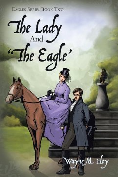 The Lady and 'The Eagle' (eBook, ePUB) - Hoy, Wayne M.