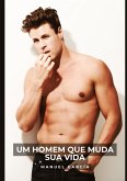 Um Homem que Muda sua Vida