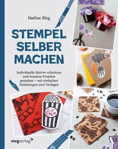 Stempel selber machen - Bieg, Nadine