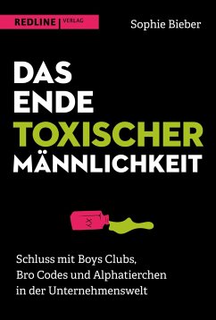 Das Ende toxischer Männlichkeit - Bieber, Sophie