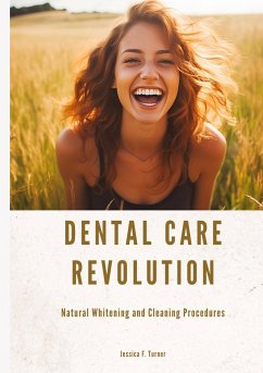 Dental Care Revolution - Turner, Jessica F.