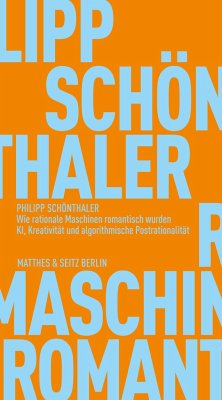 Wie rationale Maschinen romantisch wurden - Schönthaler, Philipp